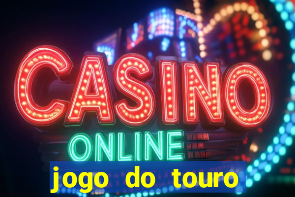 jogo do touro fortune gratis